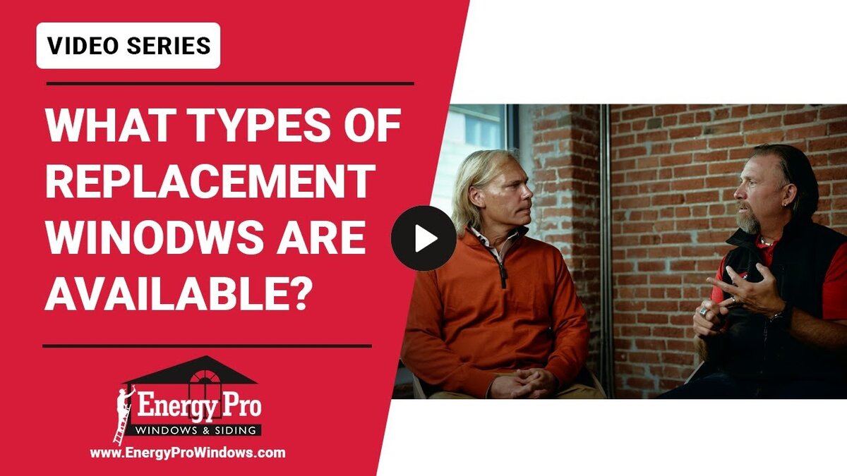 types of replacement windows